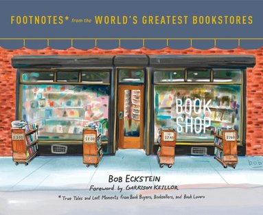 Bob Eckstein - Footnotes from the World's Greatest Bookstores, Inbunden