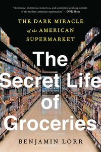 bokomslag The Secret Life of Groceries