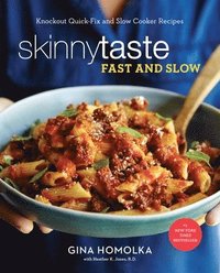 bokomslag Skinnytaste Fast and Slow: Knockout Quick-Fix and Slow Cooker Recipes: A Cookbook
