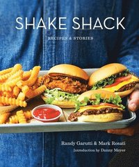 bokomslag Shake Shack: Recipes & Stories: A Cookbook