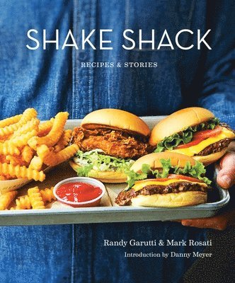 bokomslag Shake Shack: Recipes & Stories: A Cookbook