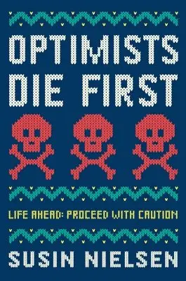 Susin Nielsen - Optimists Die First, Häftad