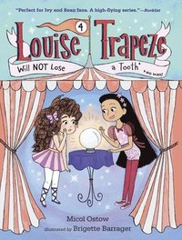 bokomslag Louise Trapeze Will NOT Lose a Tooth