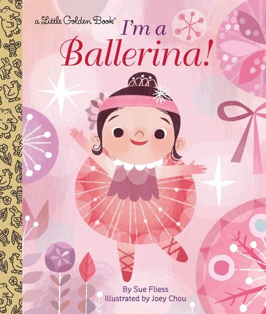 Sue Fliess - I'm a Ballerina!, Inbunden
