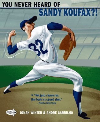 You Never Heard of Sandy Koufax?! 1