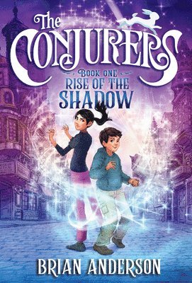 Brian Anderson - The Conjurers #1: Rise of the Shadow, Häftad