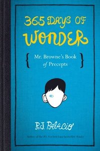 bokomslag 365 Days of Wonder: Mr. Browne's Book of Precepts