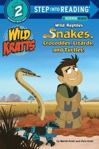 bokomslag Wild Reptiles: Snakes, Crocodiles, Lizards, and Turtles (Wild Kratts)