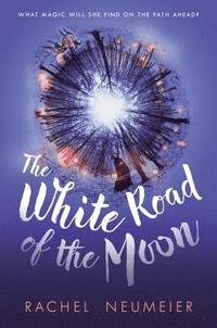 bokomslag The White Road Of The Moon