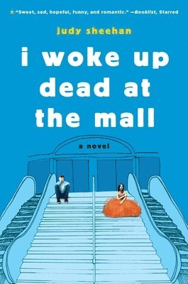 Judy Sheehan - I Woke Up Dead at the Mall, Häftad