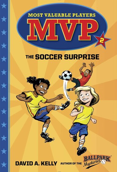 David A. Kelly - MVP #2: The Soccer Surprise, Häftad