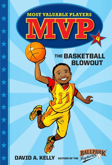David A. Kelly - MVP #4: The Basketball Blowout, Häftad