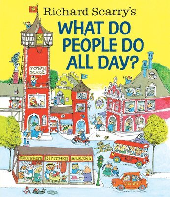 bokomslag Richard Scarry's What Do People Do All Day?
