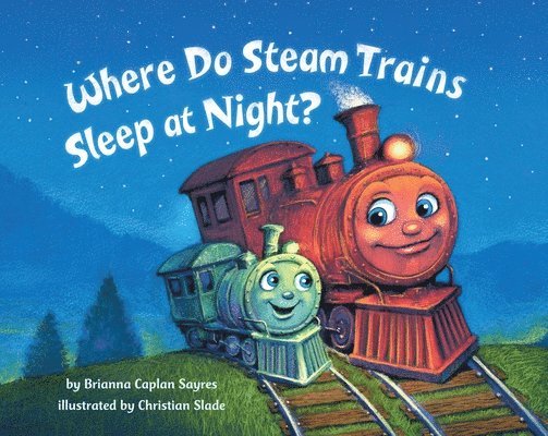 Where Do Steam Trains Sleep at Night? 1