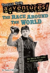bokomslag The Race Around the World (Totally True Adventures)