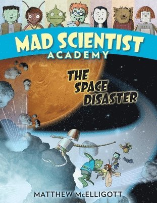 Mad Scientist Academy: The Space Disaster