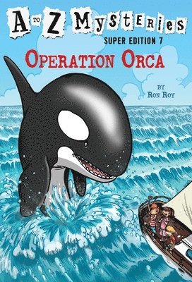 bokomslag to Z Mysteries Super Edition #7: Operation Orca