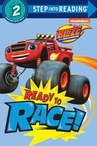 bokomslag Ready to Race! (Blaze and the Monster Machines)