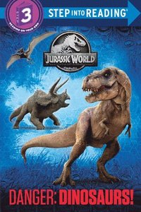 bokomslag Danger: Dinosaurs! (Jurassic World)