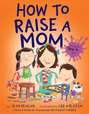 How to Raise a Mom 1