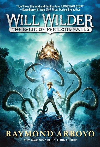 Raymond Arroyo - Will Wilder #1: The Relic of Perilous Falls, Häftad