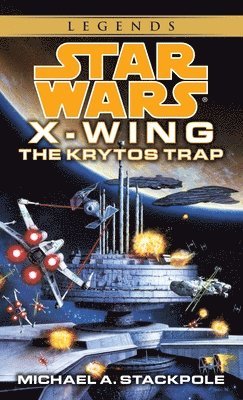Stackpole, M: Krytos Trap: Star Wars Legends (X-Wing)