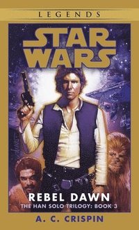 bokomslag Rebel Dawn: Star Wars Legends (The Han Solo Trilogy)