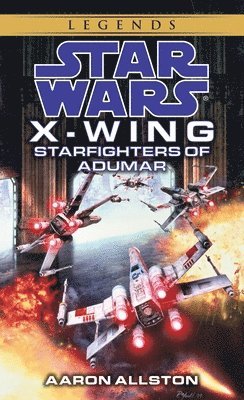 Starfighters of Adumar: Star Wars Legends (Wraith Squadron)