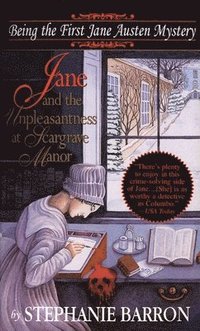 bokomslag Jane and the Unpleasantness at Scargrave Manor: Being the First Jane Austen Mystery