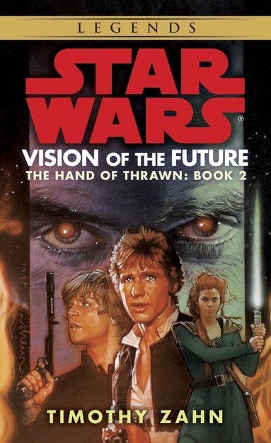Timothy Zahn - Vision of the Future: Star Wars Legends (The Hand of Thrawn), Häftad