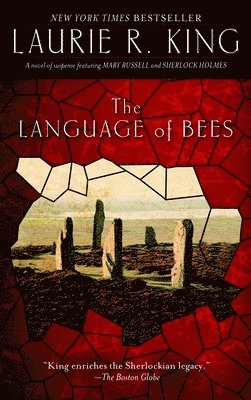 Laurie R. King - The Language of Bees: A Novel of Suspense Featuring Mary Russell and Sherlock Holmes, Häftad