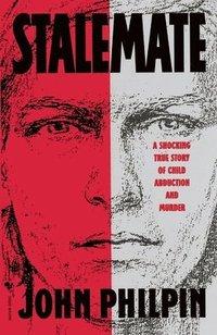 bokomslag Stalemate: A Shocking True Story of Child Abduction and Murder