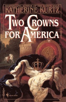 Katherine Kurtz - Two Crowns for America, Häftad