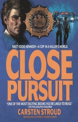 bokomslag Close Pursuit: Meet Eddie Kennedy--A Cop in a Killer's World