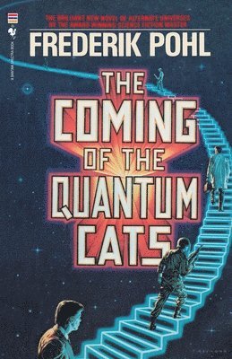 Frederik Pohl - The Coming of the Quantum Cats: A Novel of Alternate Universes, Häftad