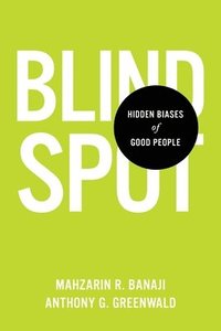 bokomslag Blindspot: Hidden Biases of Good People