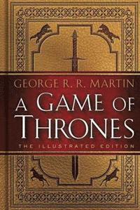 bokomslag A Game of Thrones: The Illustrated Edition