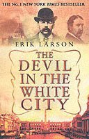 Erik Larson - Devil In The White City, Häftad