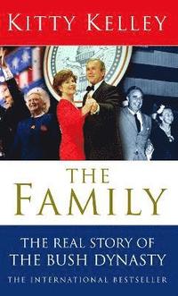 bokomslag The Family: The Real Story Of The Bush Dynasty