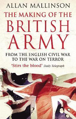 The Making Of The British Army 1