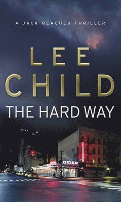 Lee Child - The Hard Way, Häftad