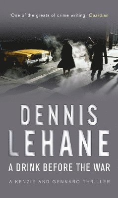 Dennis Lehane - Drink Before The War, Häftad