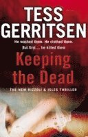 Gerritsen, T: Keeping the Dead