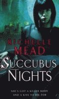 Richelle Mead - Succubus Nights, Häftad