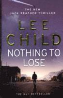 bokomslag Nothing to lose - (jack reacher 12)