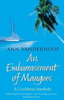 Ann Vanderhoof - Embarrassment Of Mangoes, Häftad
