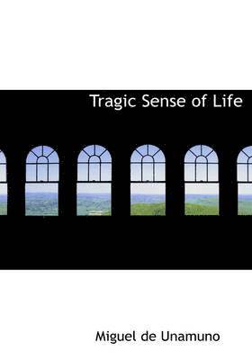 bokomslag Tragic Sense of Life (Large Print Edition)