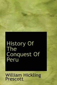 bokomslag History Of The Conquest Of Peru