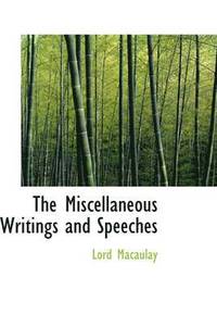 bokomslag The Miscellaneous Writings and Speeches