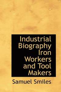 bokomslag Industrial Biography Iron Workers and Tool Makers